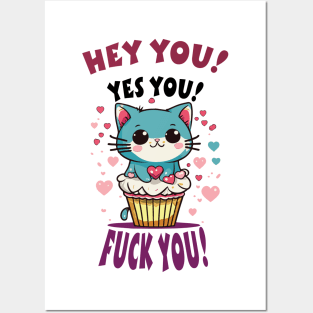 Hey You! Yes You! Funny cupcake kitten! Posters and Art